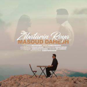 Masoud Dahesh Zibatarin Roya