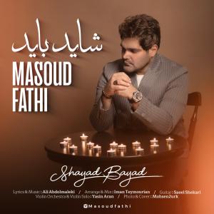 Masoud Fathi Shayad Bayad