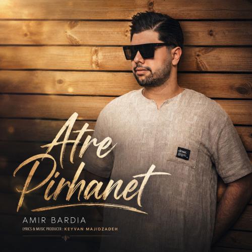 Amir Bardia – Atre Pirhanet