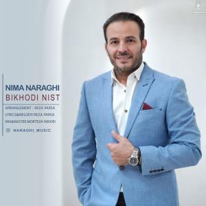 Nima Naraghi Bikhodi Nist