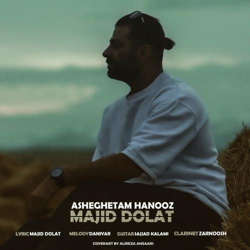 Majid Dolat Asheghetam Hanooz