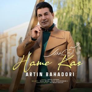 Artin Bahadori Hame Kas
