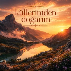 دانلود آهنگ Maya Vers Küllerimden Doğarım