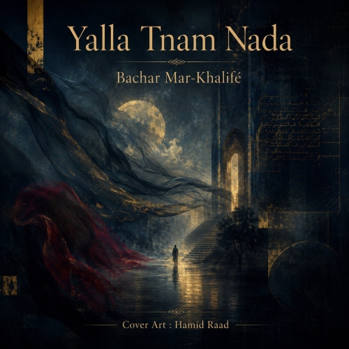 دانلود آهنگ Bachar Mar Khalife Yalla Tnam Nada
