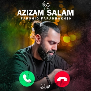 Farshid Farahbakhsh Azizam Salam