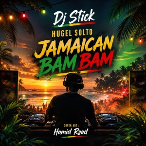 Dj Stick Jamaican Bam Bam