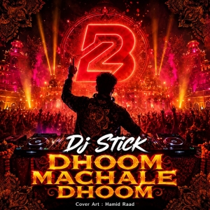 Dj Stick Dhoom Machale Dhoom