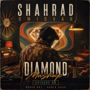Shahrad Omidvar Diamond Mashup 08
