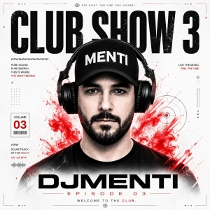 DJ Menti Club Show 3