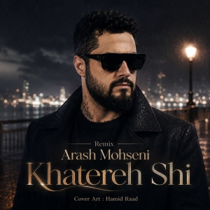 Arash Mohseni Khatereh Shi (Remix)