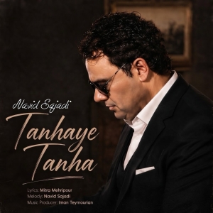 Navid Sajjadi Tanhaye Tanha